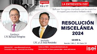 RESOLUCIÓN MISCELÁNEA y otras obligaciones fiscales 2024 Programa 172 [upl. by Haodnanehs993]