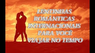 ✅ Lentinhas Internacionais Inesquecíveis dos anos 70 e 80 [upl. by Stultz302]