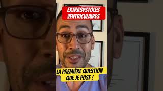 Extrasystoles ventriculaires  la première question que je pose au patient  esv extrasystoles [upl. by Kciregor]