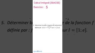 Exercice 5 Calcul intégral 2BACSE SPACE2STUDY MATHS [upl. by Ynetsed]