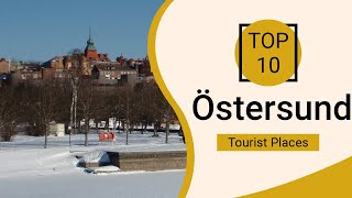 Top 10 Best Tourist Places to Visit in Östersund  Sweden  English [upl. by Bornie]