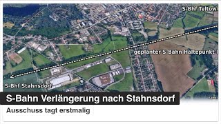 SBahn Verlängerung nach Stahnsdorf  Ausschuss tagt erstmalig [upl. by Etteuqal]