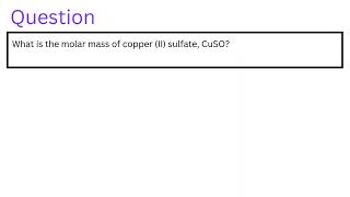 What is the molar mass of copper II sulfate CuSO [upl. by Ilyak]