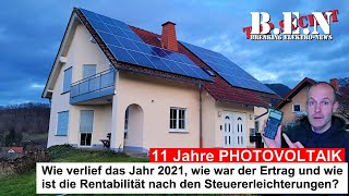 11 Jahre PHOTOVOLTAIK Wie war der Ertrag 2021 wie ist die Wirtschaftlichkeit und gibt es Probleme [upl. by Nosyerg135]