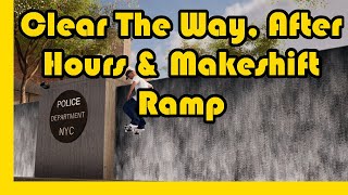 Clear The Way After Hours amp Makeshift Ramp Guide [upl. by Ocsecnarf]