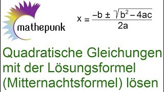 Quadratische Gleichungen mit der Lösungsformel Mitternachtsformel lösen [upl. by Artima]