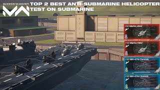 Top 2 Unbeatable AntiSubmarine Helicopter  Modern Warships PC [upl. by Farkas]