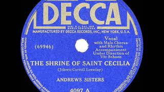 1942 HITS ARCHIVE The Shrine Of Saint Cecilia  Andrews Sisters [upl. by Tillio801]