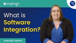 What is Software Integration SnapLogic Explains [upl. by Lambertson838]