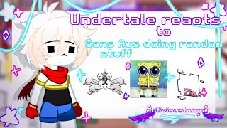 Undertale reacts to Sans AUs doing random stuff ☆ FIRST VIDEO ☆ flop [upl. by Dleifniw]