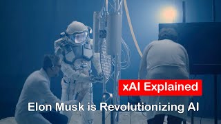 xAI Explained How Elon Musk is Revolutionizing AI [upl. by Beedon]