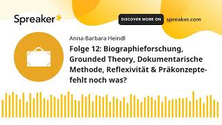 Folge 12 Biographieforschung Grounded Theory Dokumentarische Methode Reflexivität amp Präkonzepte [upl. by Yras837]