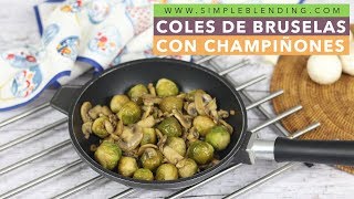 COLES DE BRUSELAS CON CHAMPIÑONES  La mejor receta de coles de bruselas  Guarnición saludable [upl. by Wayne]