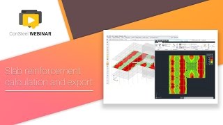 ConSteel webinar  Slab reinforcement calculation and export [upl. by Anasiul]