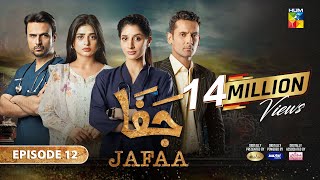 Jafaa  Ep 12  CC 9th Aug 2024  Sponsored By Salai Masterpaints amp Ujooba Beauty Cream  HUM TV [upl. by Ready]