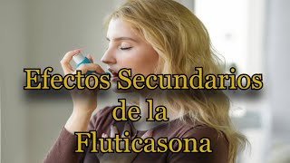 Efectos Secundarios de la Fluticasona [upl. by Lednik]