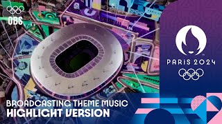 PARIS 2024 BROADCASTING THEME MUSIC  Highlight Version  OBS OFFICIAL [upl. by Aihsilat]