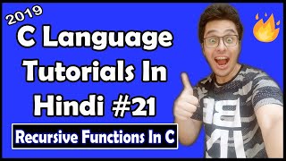 Recursive Functions Recursion In C C Tutorial In Hindi 21 [upl. by Munniks]