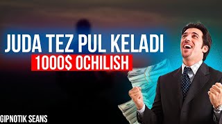 Juda tez pul keladi 1000 ga ochilish gipnoterapiyasi [upl. by Rolland]