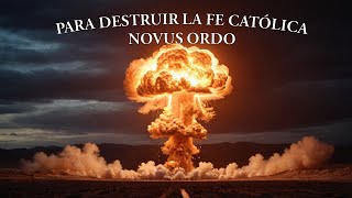 PARA DESTRUIR LA FE CATÓLICA [upl. by Nadabus859]