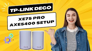 tp link deco xe75 pro axe5400 setup [upl. by Ynad779]