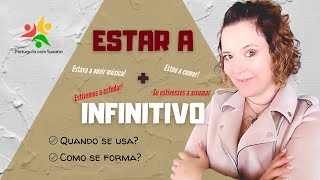 Estar a  Infinitivo QUANDO SE USA e COMO SE FORMA [upl. by Mukund29]