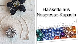 DIY Halskette silbern aus NespressoKapseln selber herstellen  die magische KaffeeKapsel [upl. by Jemy]