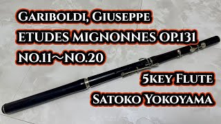 GGariboldiEtudes MIGNONNES Op131 No11～No205keyFlute：Satoko Yokoyama [upl. by Assedo]