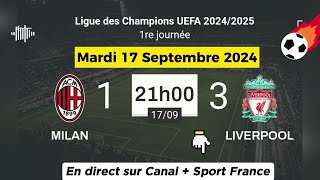 LIGUE DES CHAMPIONS  AC Milan 1  3 Liverpool en direct sur Canal  Sport France 17092024 à 21 h [upl. by Aimehs]