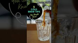 3 Cold Brew Tips You Should Know ColdBrewCoffee CoffeeLovers BaristaTips HomeBrew CoffeeHacks [upl. by Milla]