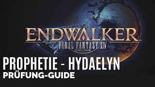 FFXIV 60 Prophetie Hydaelyn  FFXIV Endwalker Prüfung Guide  FFXIV Deutsch German [upl. by Moncear371]