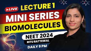 Biomolecules by Ritu Rattewal Lecture 1  Free Mini Series on Biomolecules  NEET Biology  NEET2024 [upl. by Harp94]