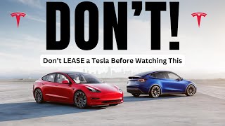 Don’t LEASE a Tesla Before Watching This [upl. by Xilef]