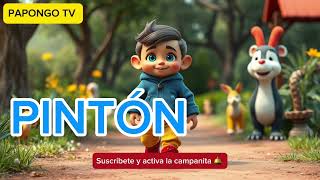 PINTÓN Canciones infantiles de Papongo lagranjadepapongotv papongotv [upl. by Odelle]