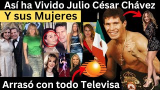 Así ha vivido el Julio César Chávez y sus Mujeres  Todo lo que no Sabías  Secretos Revelados [upl. by Llerral]