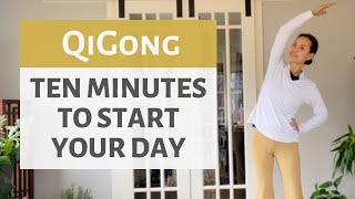 TEN MINUTES TO START YOUR DAY  QIGONG [upl. by Eentroc690]