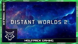 【 Distant Worlds 2 】➞【 Official Gameplay Trailer 】➞【 2024 】 [upl. by Beitch232]