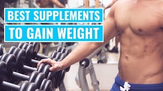 The 4 Best Supplements to Gain Weight [upl. by Oremo]