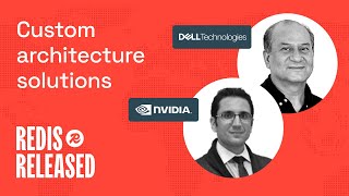 Redis Released breakout Custom architecture solutions with Dell Technologies amp NVIDIA 2024 [upl. by Dlanod665]