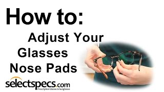 How to Adjust the Nose Pads on your Glasses [upl. by Rosamond]