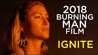 Burning Man 2018 Film quotIgnitequot 4K [upl. by Ardnot]