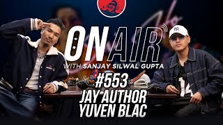 On Air With Sanjay 553  Jay Author and Yuven Blac [upl. by Leena173]