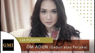 Lia Pusvita  Om Adun Gadun atau Perjaka  Official Video Clip [upl. by Ilaw]