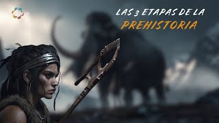 Las 3 ETAPAS de la PREHISTORIA que debes de CONOCER [upl. by Ravens]