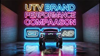 UTV BRAND PERFORMANCE COMPARISON  SIDEBYSIDE PERFORMANCE [upl. by Mcnully686]