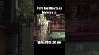 🚡 Cerro San Bernardo en Teleférico Salta Argentina 🇦🇷 cultura [upl. by Verras252]