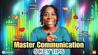 5 Transformative Tips for Better Communication [upl. by Baillie279]