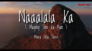 Naaalala Ka Maging Sino Ka Man  Moira Dela Torre LYRIC VIDEO [upl. by Htinek]