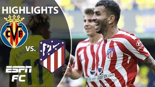 🚨 HEROICS 🚨 Villarreal vs Atletico Madrid  LaLiga Highlights  ESPN FC [upl. by Podvin]