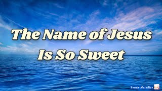 The Name of Jesus Is So Sweet Cover [upl. by Rochester169]